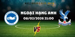 Soi Kèo Brighton Vs Crystal Palace Ngày 08/02/2026 21:00
